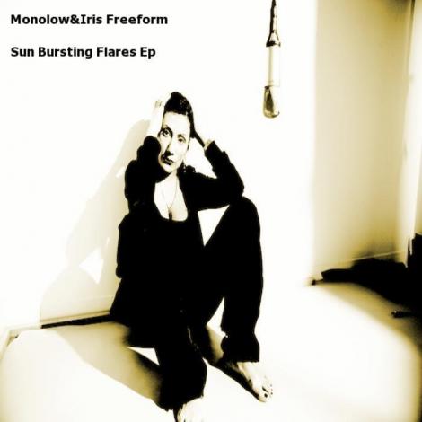 Monolow/Iris FreeForm new EP Sun Bursting Flares